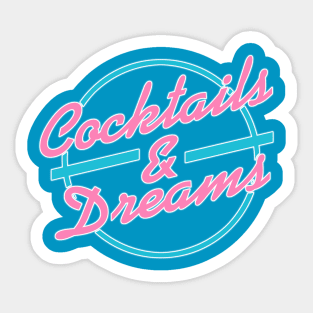 Cocktails and Dreams Sticker